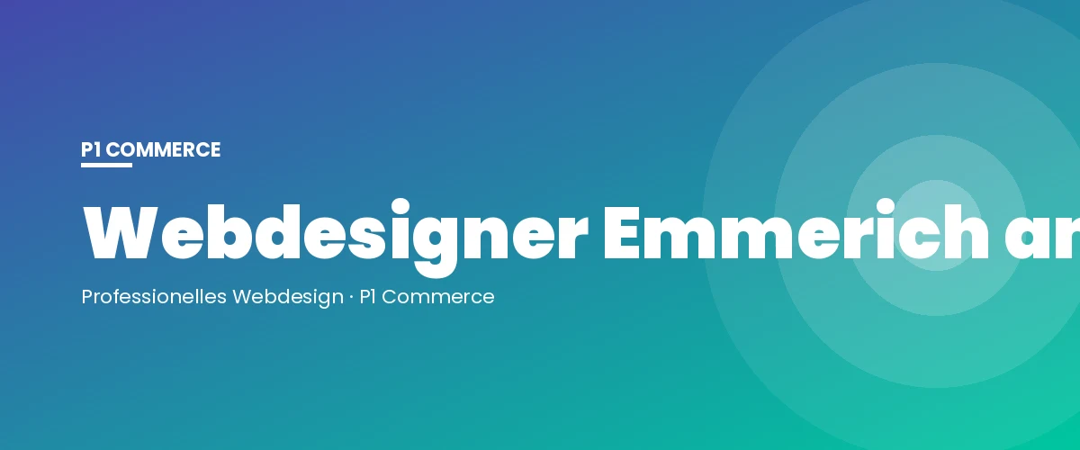 Webdesigner Emmerich am Rhein – P1 Commerce Webagentur